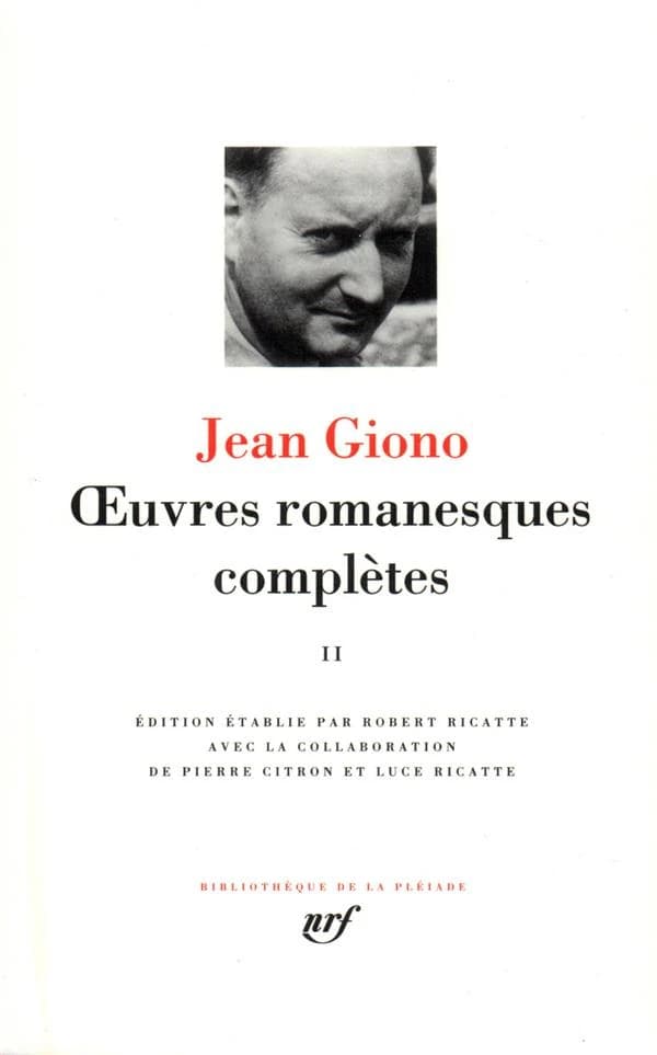 Jean le Bleu ; Le Chant du monde ; Que ma joie demeure ; Batailles dans la montagne ([Nouvelle éd.]) Jean Giono ; édition établie... avec la collaboration de Pierre Citron et Luce Ricatte