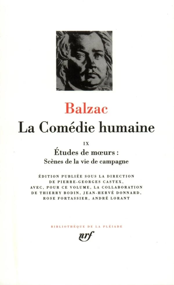 La Comédie humaine. 9, Études de mœurs. Scènes de la vie de campagne ([Nouv. éd.]) Balzac ; éd. publ. sous la dir. de Pierre-Georges Castex...