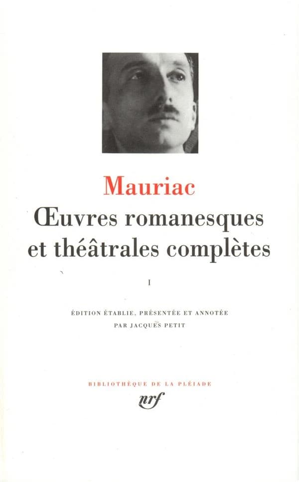 Oeuvres romanesques et théâtrales complètes. tome I ([Nouv. éd.]) Mauriac ; éd. établie, présentée et annotée par Jacques Petit