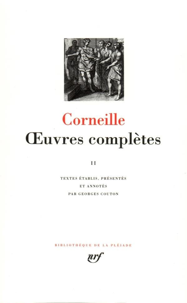 Oeuvres complètes. 2, [1644-1657] ([Nouv. éd.]) Corneille ; textes établis, présentés et annotés par Georges Couton