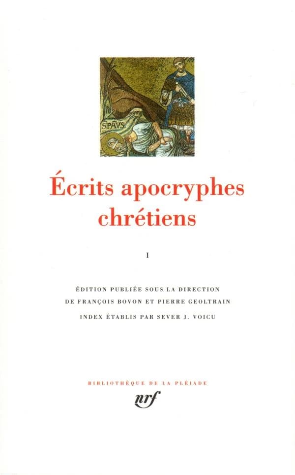 Ecrits apocryphes chrétiens Tome 1