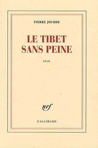Le Tibet sans peine : récit