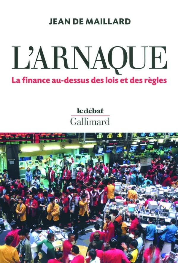 L'arnaque : la finance au-dessus des lois et des règles