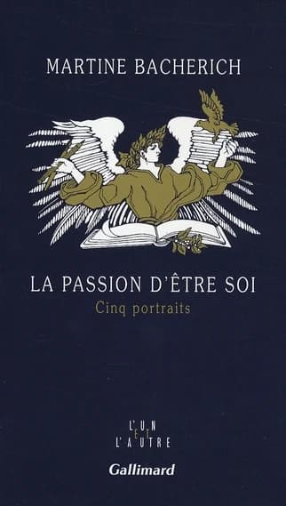 La passion d'être soi : cinq portraits