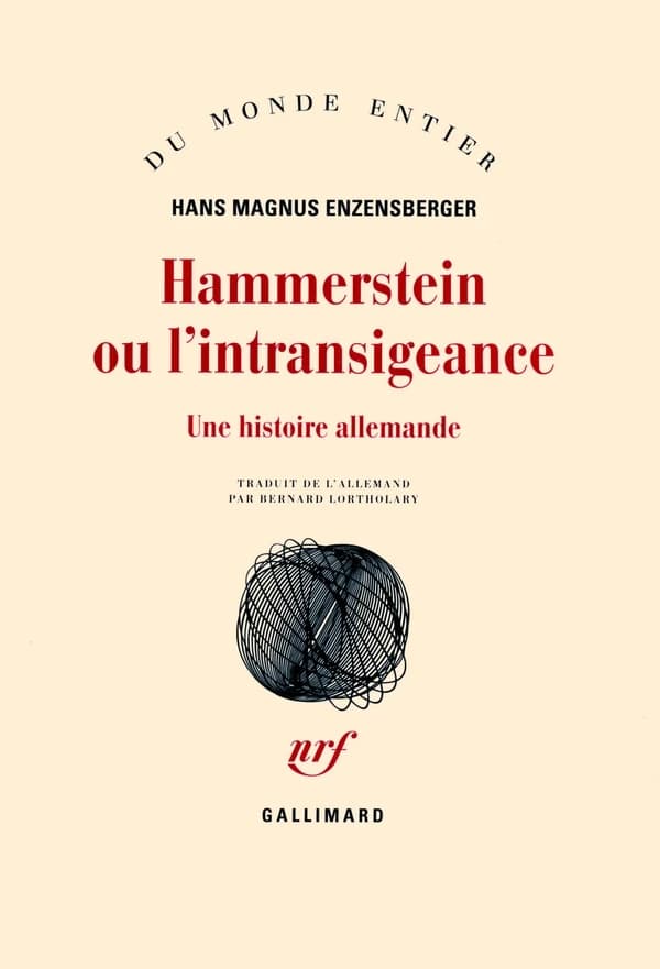 Hammerstein ou L'intransigeance : Une histoire allemande