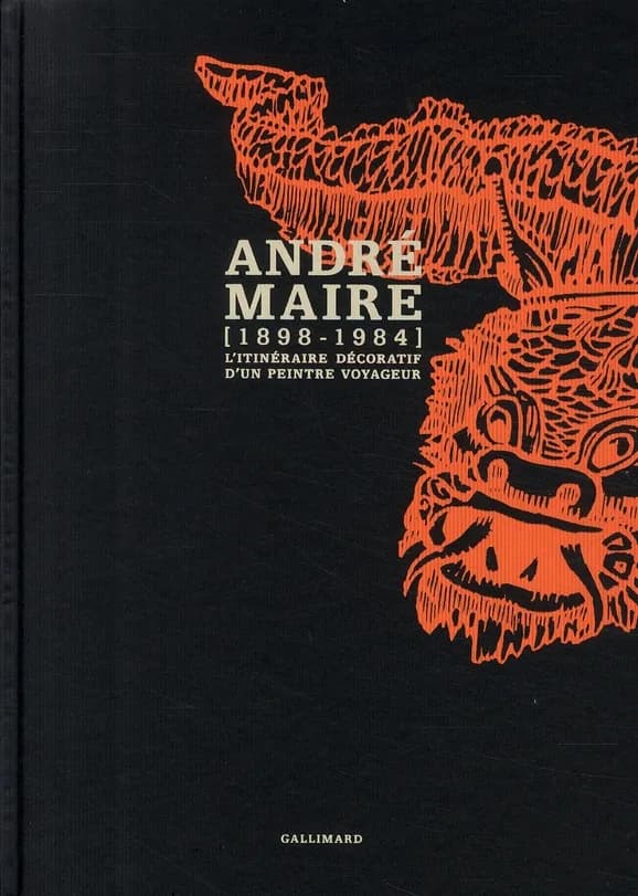 André Maire, 1898-1984 : l'itinéraire décoratif d'un peintre voyageur : [exposition, Roubaix, La Piscine, musée d'art et d'industrie André Diligent, 18 octobre 2008-1er février 2009, Beauvais, Galerie nationale de la tapisserie, 18 mars-21 juin 2009]