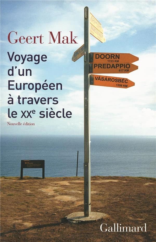 Voyage d'un Européen à travers le XXe siècle (Nouvelle éd.) Geert Mak ; traduit du néerlandais par Bertrand Abraham