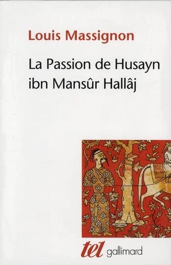 La Passion de Hallâj : Coffret en 4 volumes