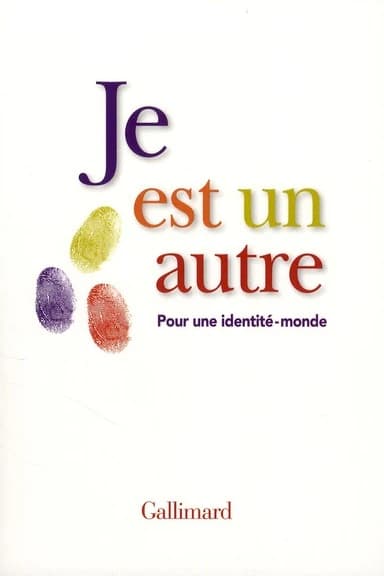 Je est un autre : pour une identité-monde