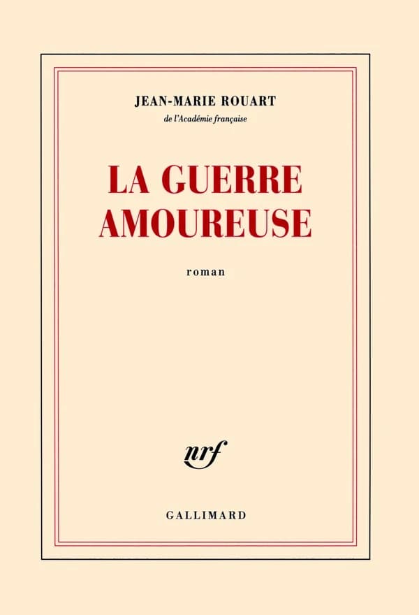 La guerre amoureuse : roman