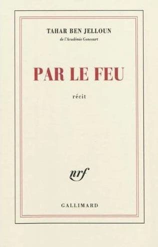 Par le feu : récit