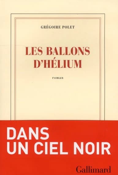 Les ballons d'hélium : roman