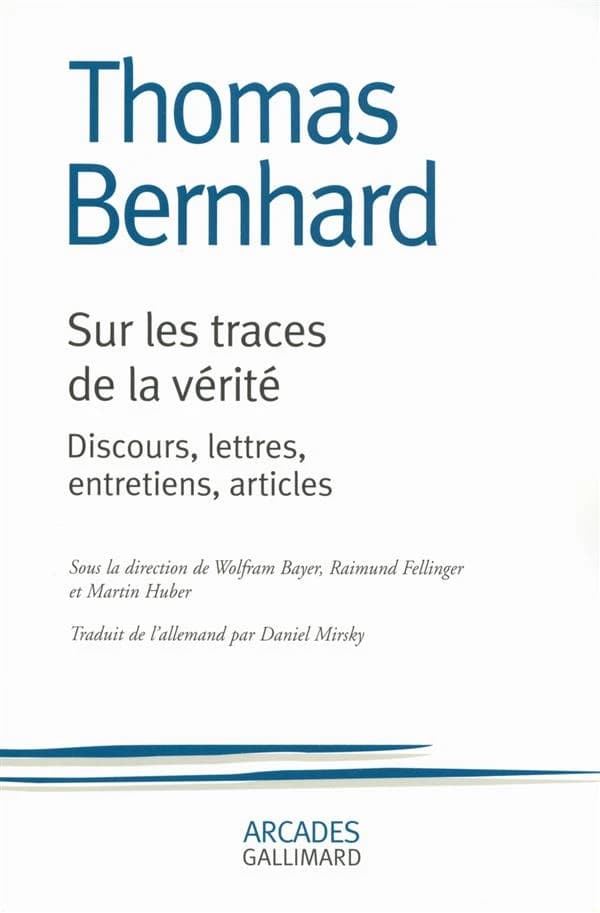 Sur les traces de la vérité : Discours, lettres, entretiens, articles