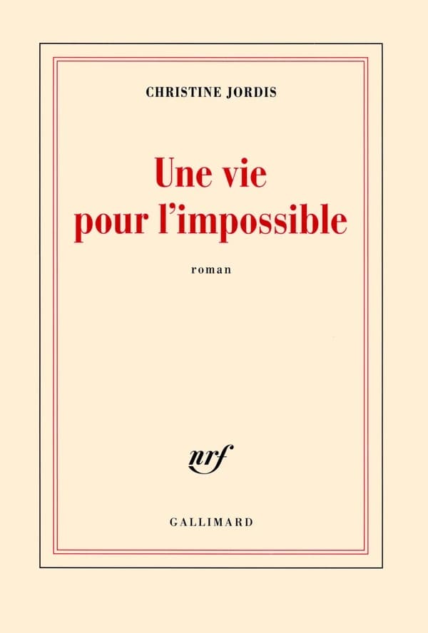 Une vie pour l'impossible : roman