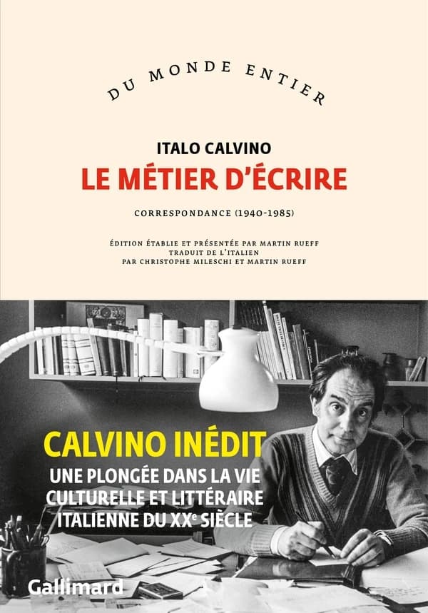 Le métier d'écrire : correspondance, 1940-1985
