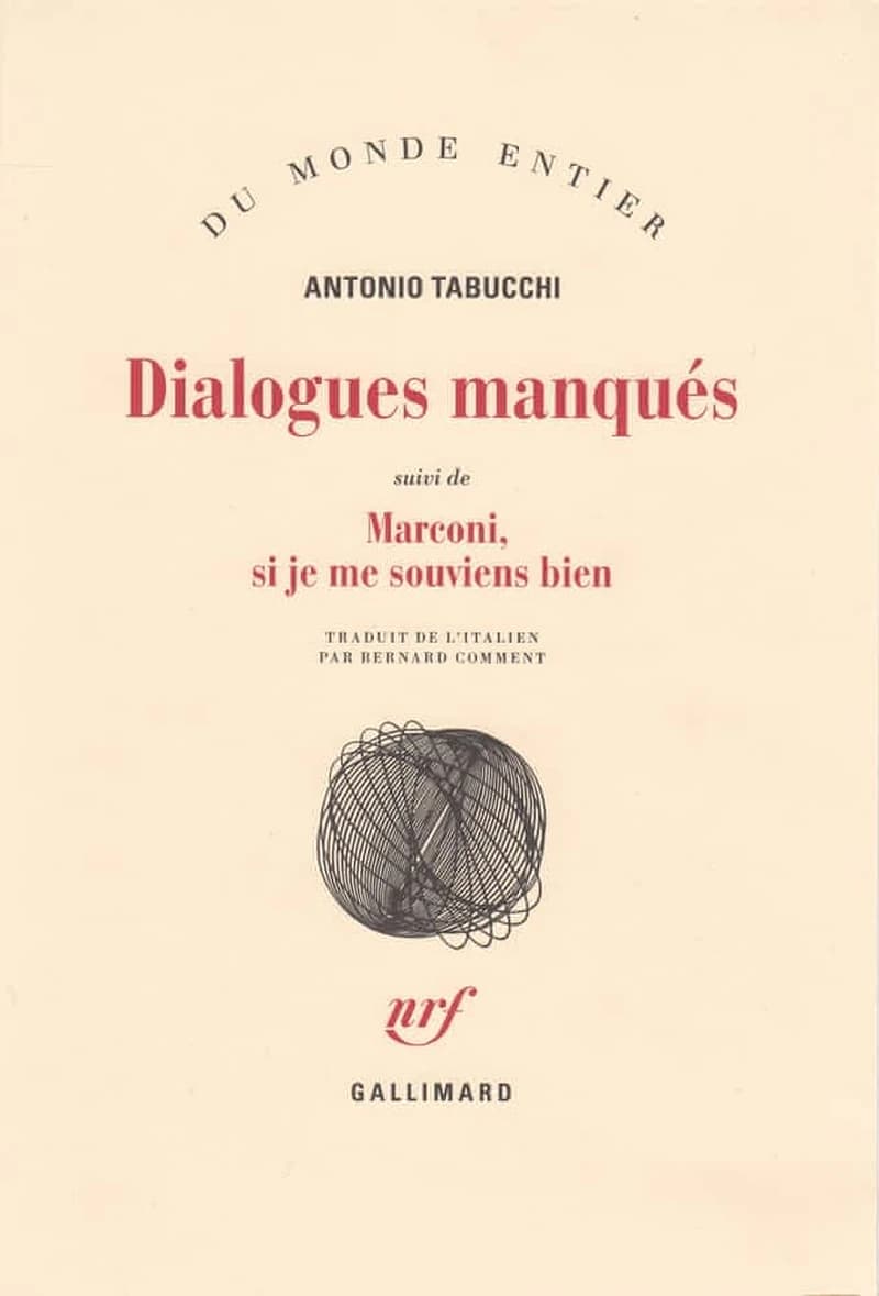Dialogues manqués ; suivi de Marconi, si je me souviens bien