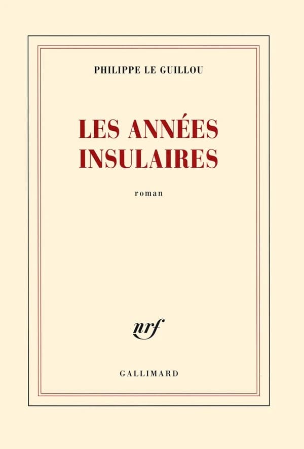 Les années insulaires : roman