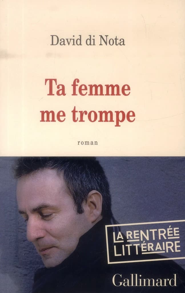 Ta femme me trompe : roman