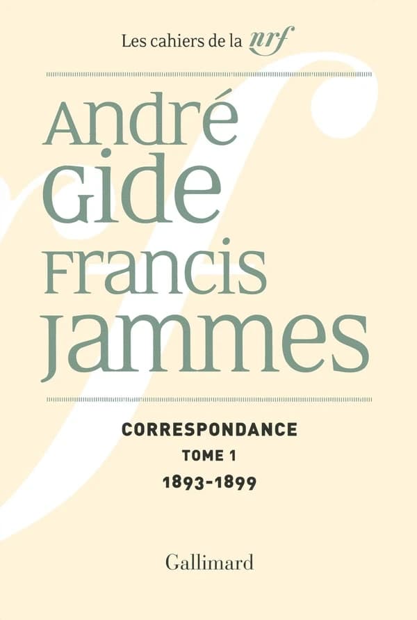Correspondance. Tome I, 1893-1899 (Nouvelle éd. révisée) André Gide, Francis Jammes ; édition établie et annotée par Pierre Lachasse et Pierre Masson ; introduction par Pierre Lachasse
