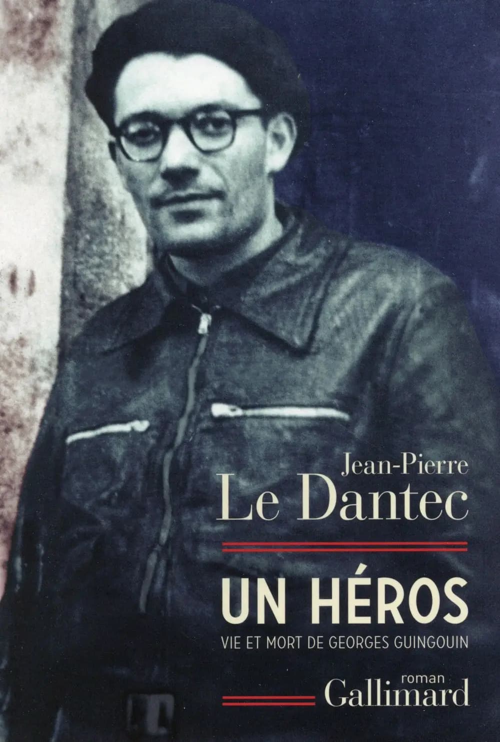 Un héros : vie et mort de Georges Guingouin : roman