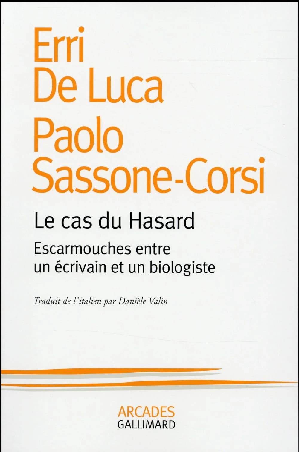 Le cas du Hasard : Escarmouches entre un écrivain et un biologiste