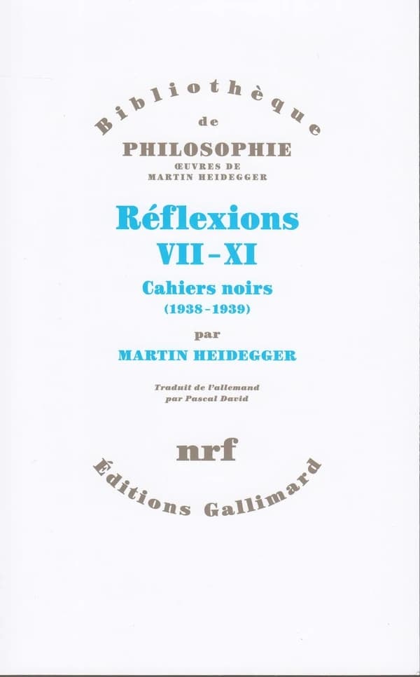 Réflexions. VII-XI, Cahiers noirs 1938-1939