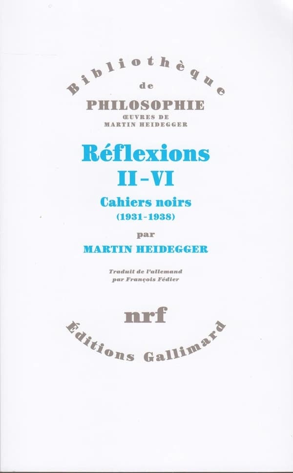 Réflexions. II-VI, Cahiers noirs 1931-1938