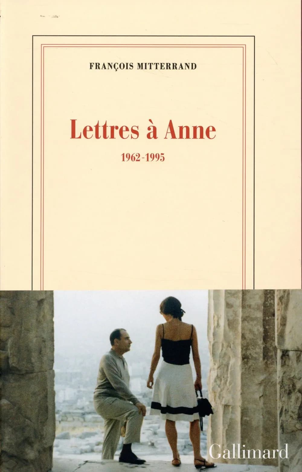 Lettres à Anne : 1962-1995
