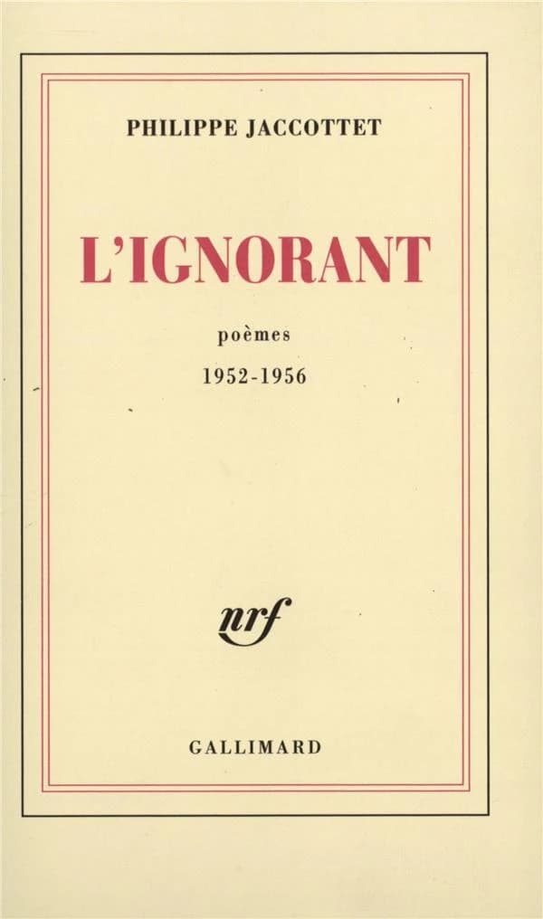 L'ignorant : poèmes 1952-1956