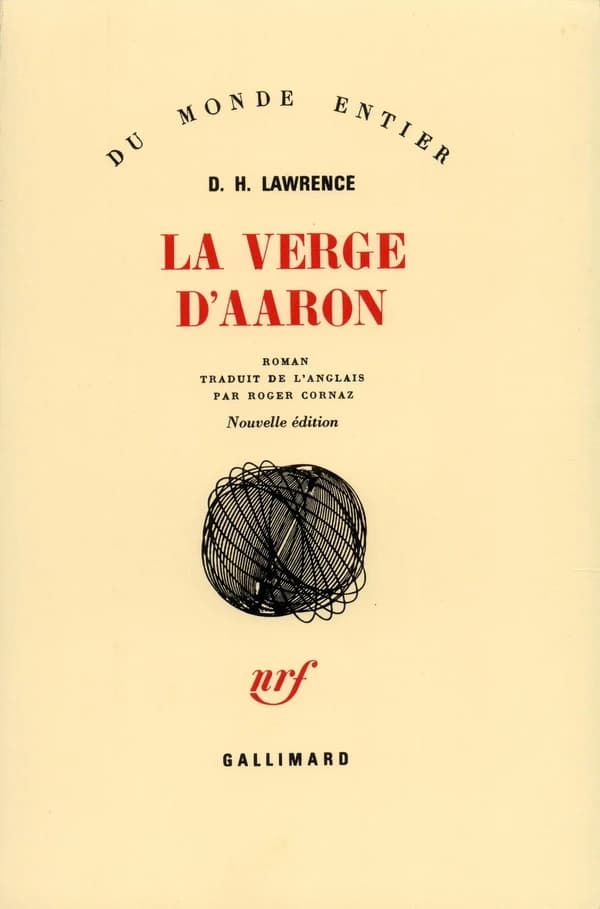 La verge d'Aaron : roman (Nouvelle éd.) D. H. Lawrence ; trad. de l'anglais par Roger Cornaz