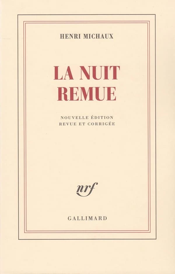 La nuit remue (Nouv. éd. rev. et corr.) Henri Michaux