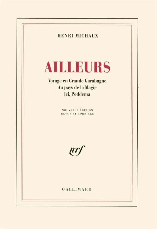 Ailleurs (Nouv. éd. rev. et corr.) Henri Michaux
