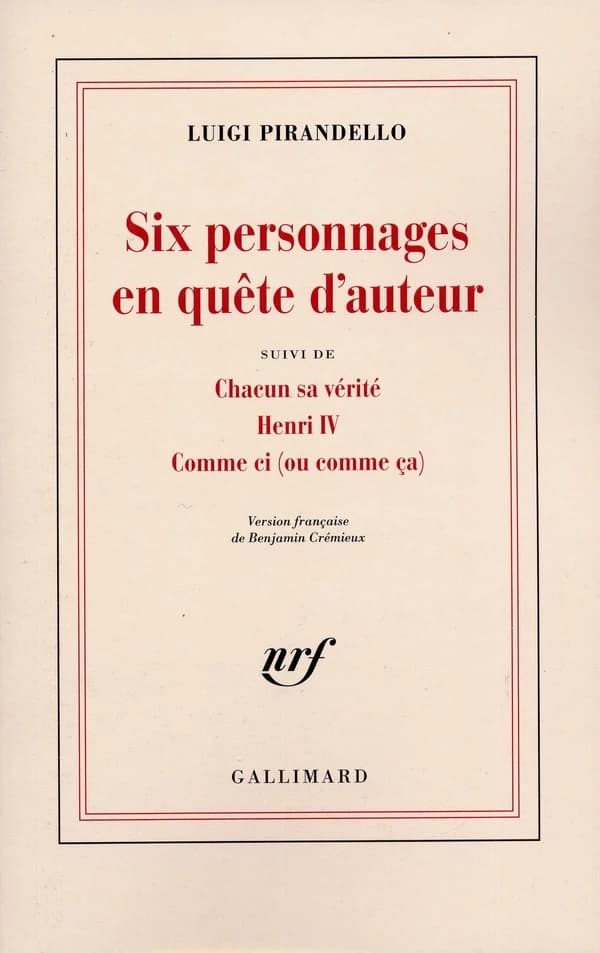 Théâtre Tome 1 ; six personnages en quête d'auteur ; chacun sa vérité ; Henri IV ; comme ci (ou comme ça)