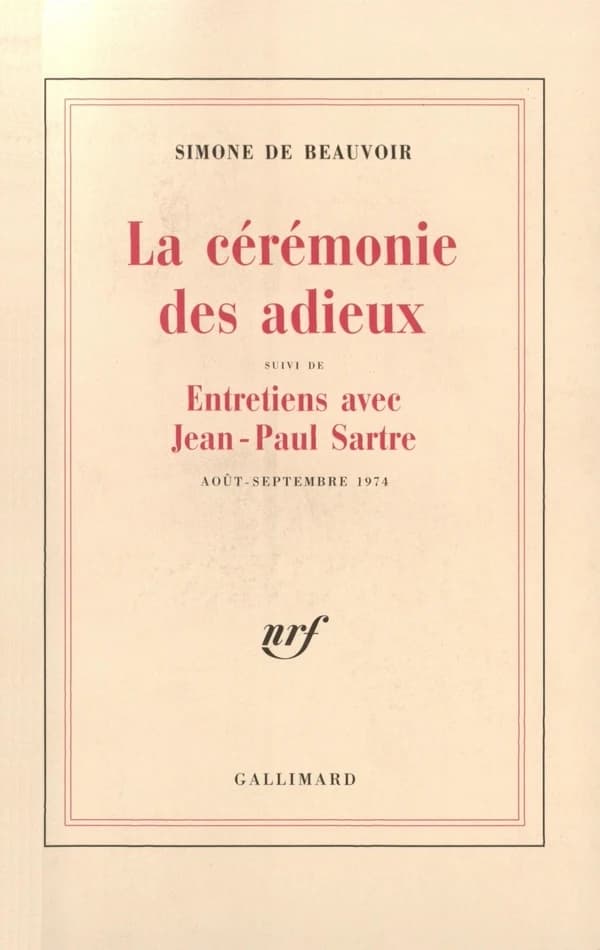 La cérémonie des adieux ; suivi de Entretiens avec Jean-Paul Sartre : août-septembre 1974