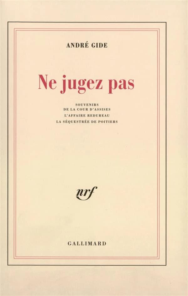 Ne jugez pas ; souvenirs de la cour d'assises ; l'affaire Redureau ; la séquestrée de Poitiers