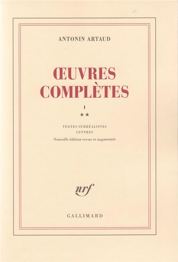 Œuvres complètes. I. 2, Textes surréalistes ; Lettres (Nouvelle éd. rev. et augmentée) Antonin Artaud