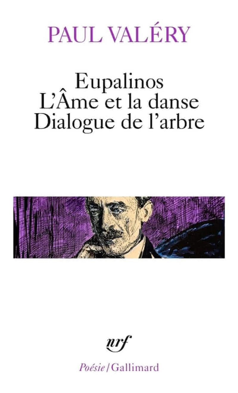 Eupalinos ; L'âme et la danse ; Dialogue de l'arbre