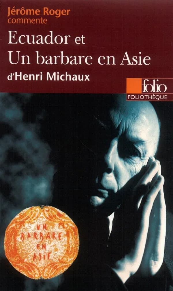 "Ecuador" et "Un barbare en Asie" d'Henri Michaux