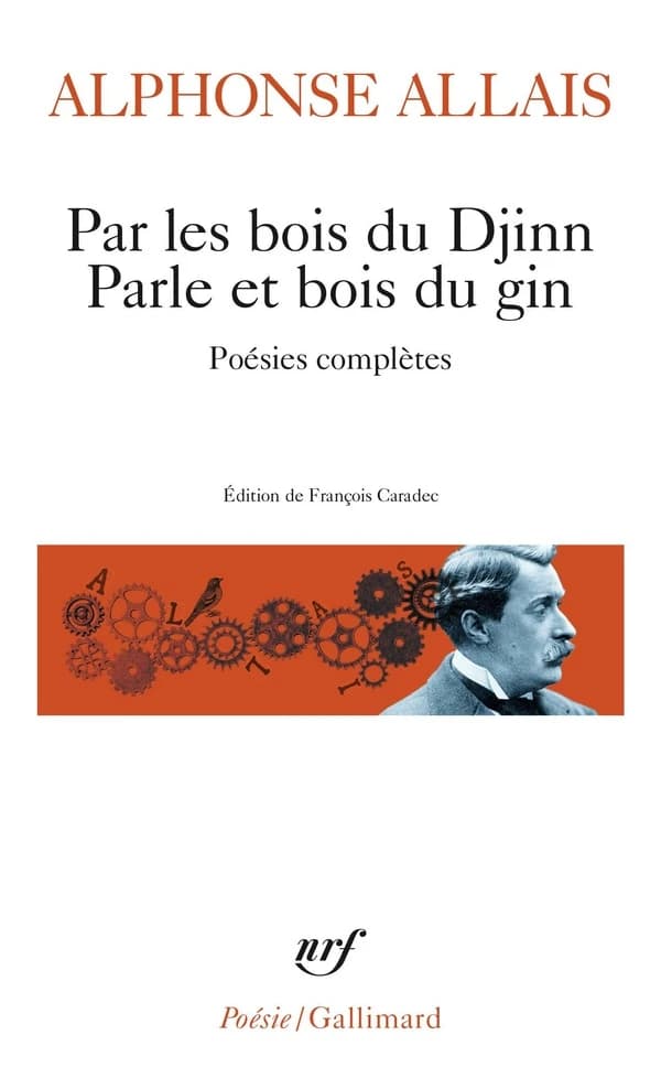 Par les bois du Djinn, parle et bois du gin : poésies complètes