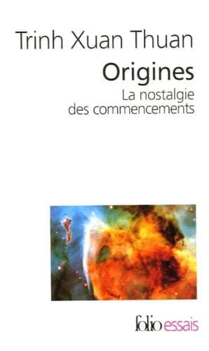 Origines : la nostalgie des commencements (Éd. mise à jour) Trinh Xuan Thuan