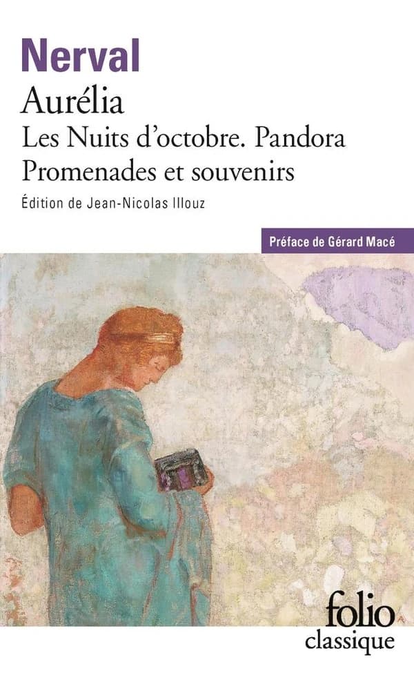 Aurélia ; précédé de Les nuits d'octobre ; Pandora ; Promenades et souvenirs