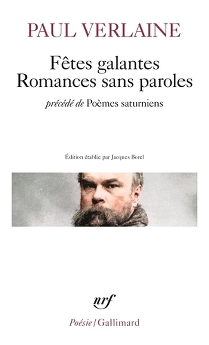 Fêtes galantes ; Romances sans paroles ; précédé de Poèmes saturniens