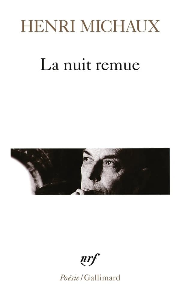 La Nuit remue (Nouv. éd. revue et corr.) Henri Michaux