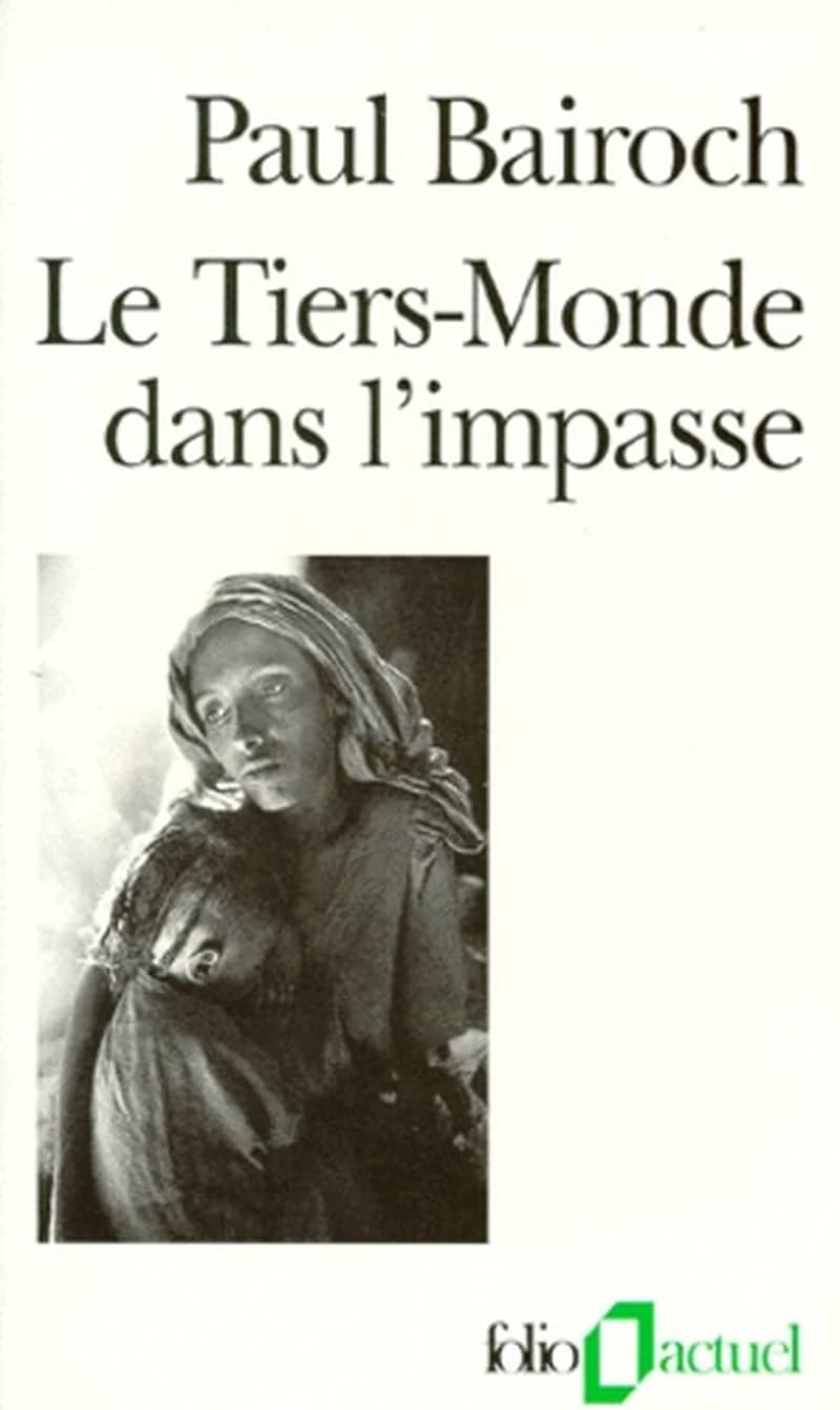 Le Tiers-monde dans l'impasse : le démarrage économique du XVIIIe au XXe siècle