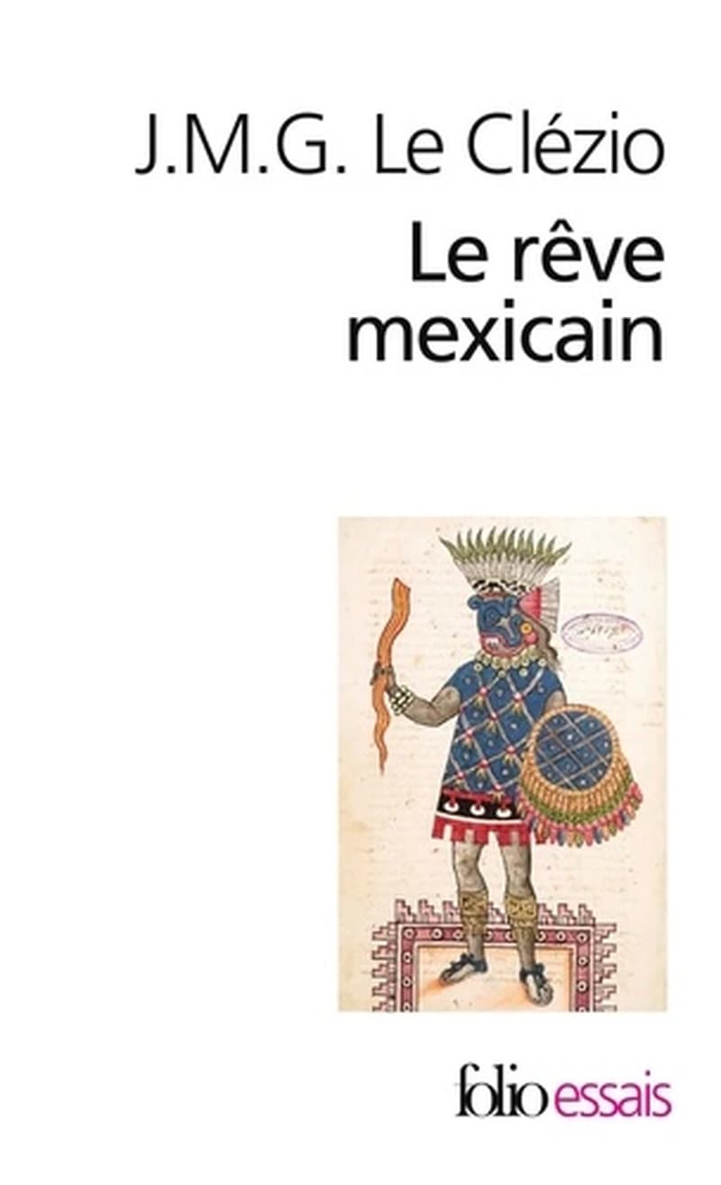 Le rêve mexicain ou La pensée interrompue