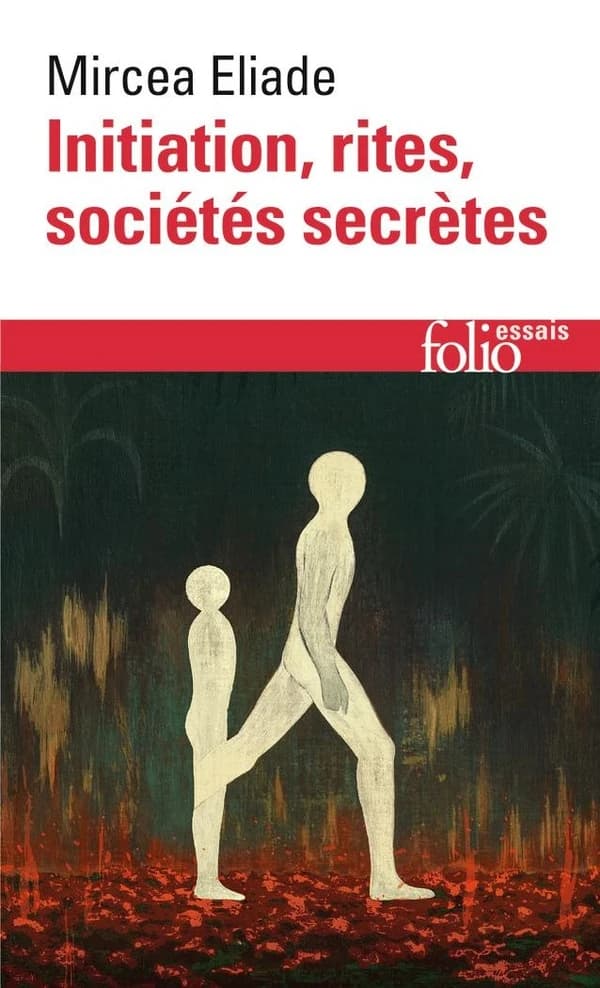 Initiation, rites, sociétés secrètes : naissances mystiques, essai sur quelques types d'initiation
