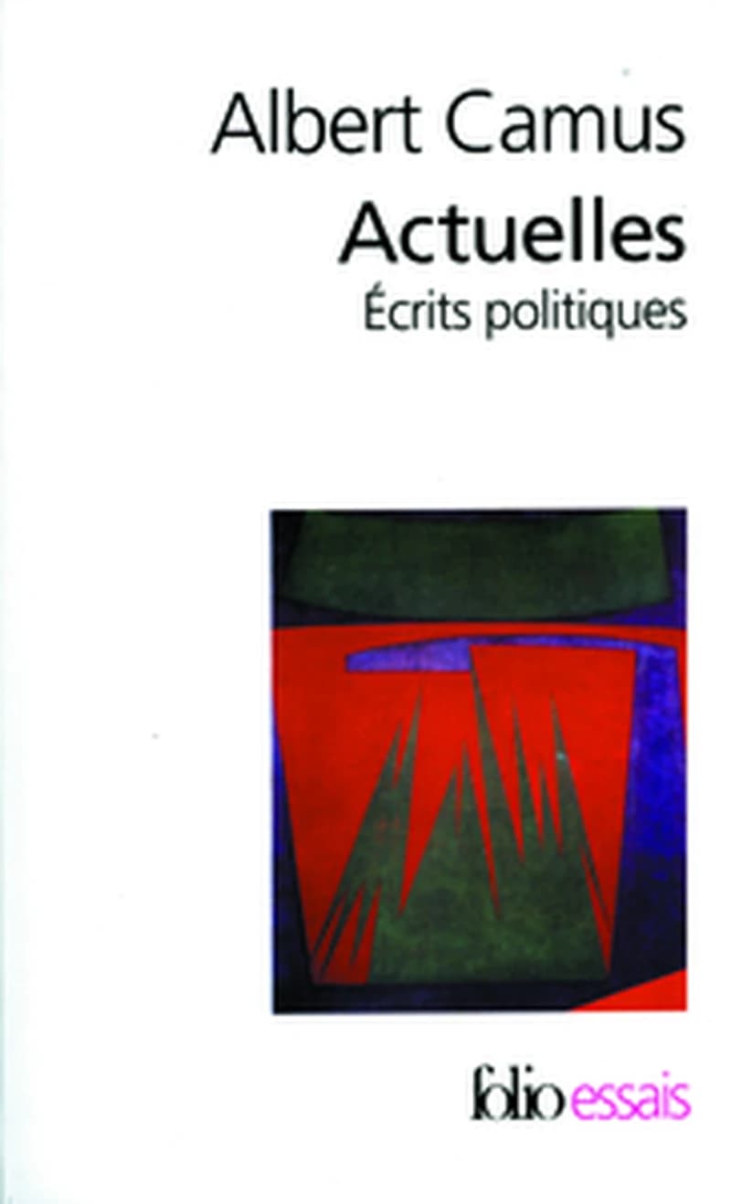 Actuelles : tome I : Écrits politiques, 1944-1948