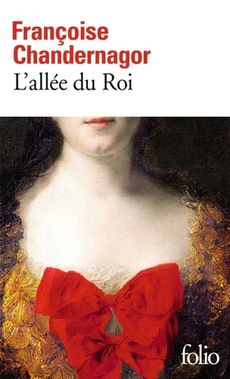 L'allée du roi : souvenirs de Françoise d'Aubigné, marquise de Maintenon, épouse du roi de France
