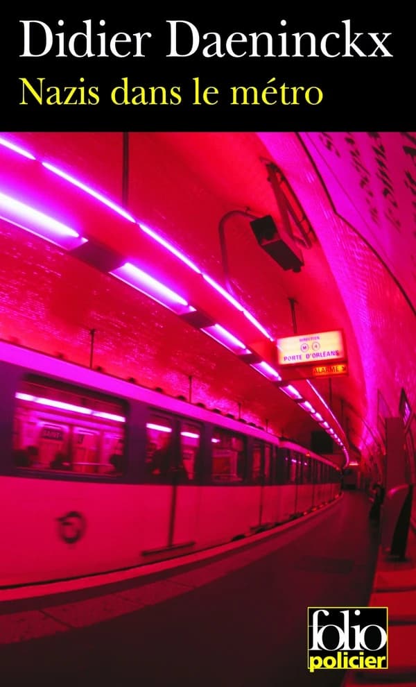 Nazis dans le métro : une enquête de Gabriel Lecouvreur dit le Poulpe (Éd. revue par l'auteur) Didier Daeninckx