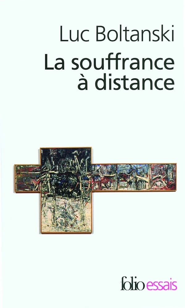 La souffrance à distance : morale humanitaire, médias et politique ; suivi de La présence des absents ([Nouvelle éd.]) Luc Boltanski